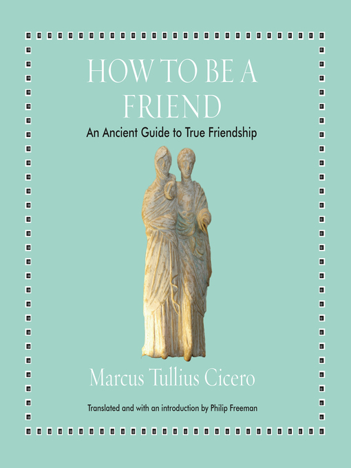 Title details for How to Be a Friend by Marcus Tullius Cicero - Available